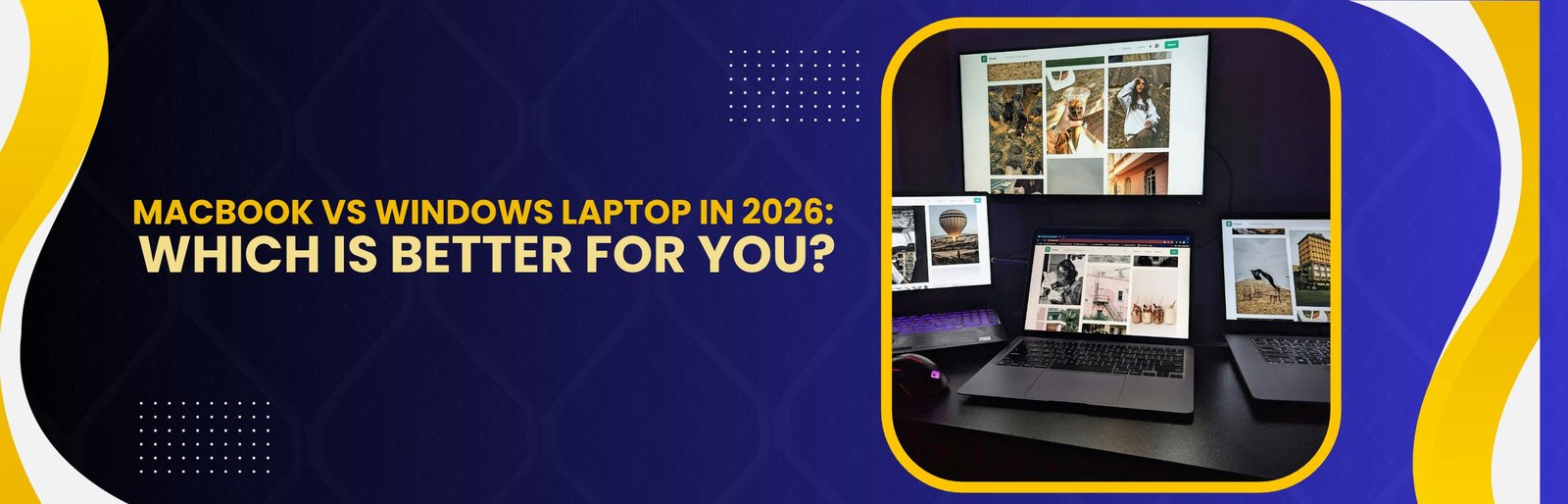 MacBook vs Windows Laptop 2026: Which Is Better?