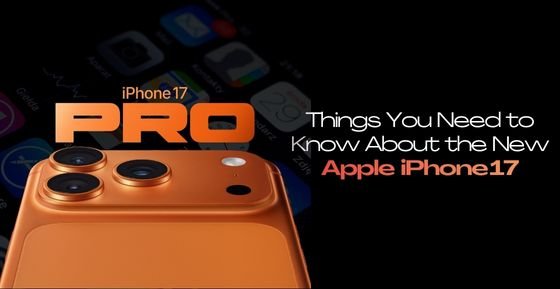 Things You Need to Know About the New Apple iPhone 17