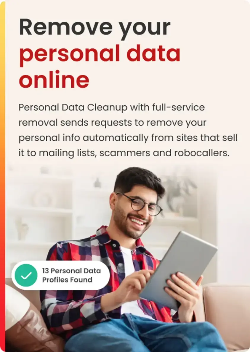 McAfee - Privacy & Identity Guardian Online Protection + ID Monitoring + Cleanup for 12 Months, auto-renews at $99.99 first year - Android, Apple iOS, Chrome, Mac OS, Windows [Digital]